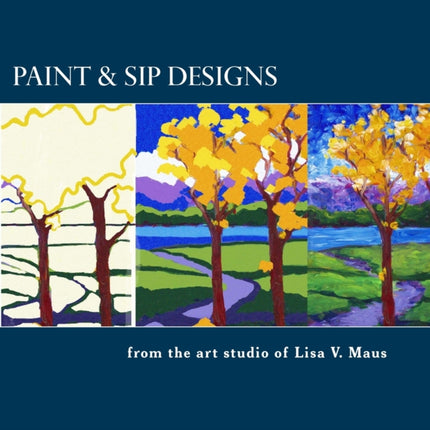 Paint & Sip Designs: Volume 1