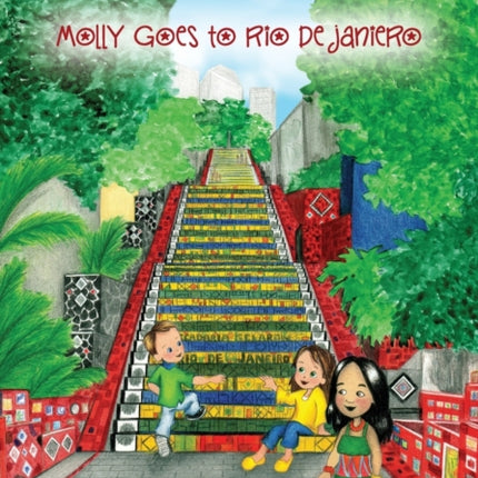 Molly and the Magic Suitcase: Molly Goes to Rio de Janeiro