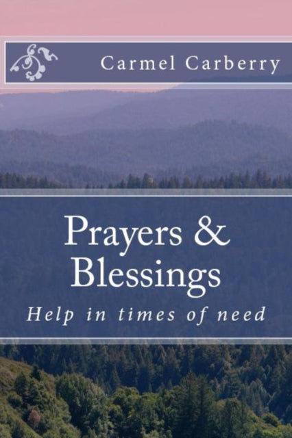 Prayers and Blessings: Help in times of need