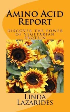 Amino Acid Report: discover the power of vegetarian protein