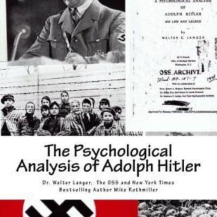 The Psychological Analysis of Adolph Hitler: His Life and Legend