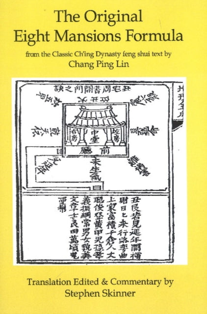 Original Eight Mansions Formula: From the Classic Ch'ing Dynasty Feng Shui Text by Chang Ping Lin