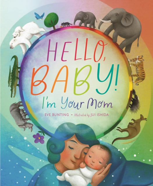 Hello, Baby! I'm Your Mom