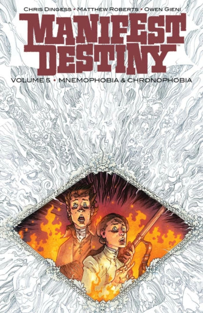 Manifest Destiny Volume 5: Mnemophobia & Chronophobia