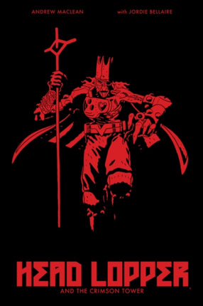 Head Lopper Volume 2: Head Lopper and the Crimson