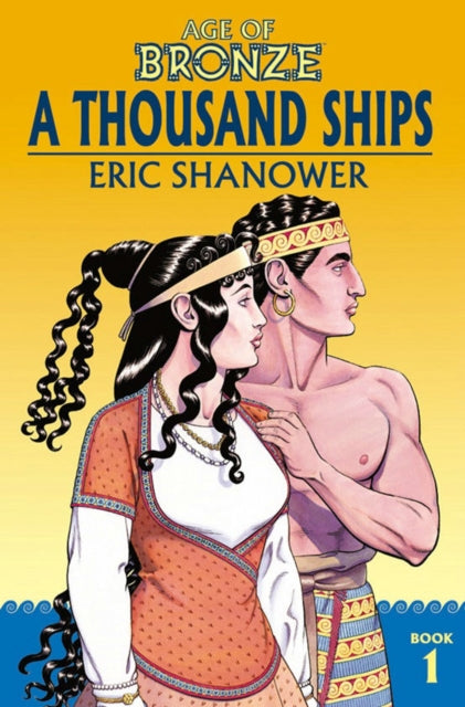 Age of Bronze Volume 1: A Thousand Ships (New