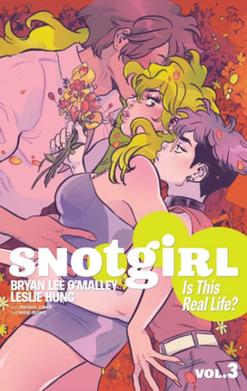 Snotgirl Volume 3: Is This Real Life?