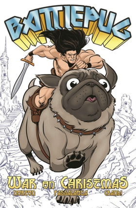 Battlepug Volume 1: War on Christmas