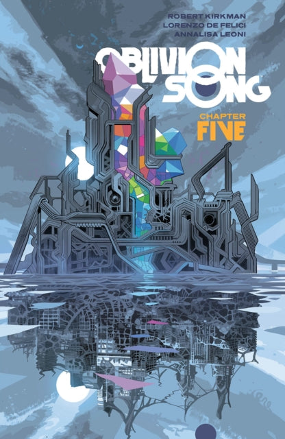 Oblivion Song by Kirkman & De Felici, Volume 5