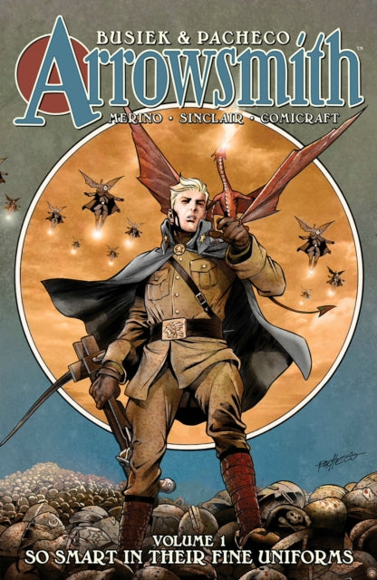 Arrowsmith, Book One: So Smart In Their Fine Uniforms