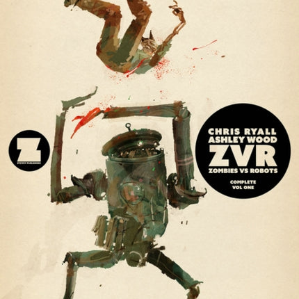 ZVRC: Zombies Vs Robots Complete, Volume 1