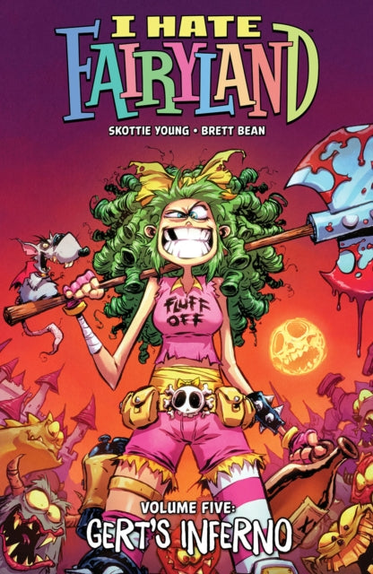 I Hate Fairyland Volume 5: Gert's Inferno