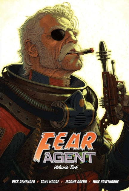 Fear Agent Deluxe Volume 2