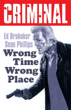 Criminal Volume 7 Wrong Place Wrong Time New