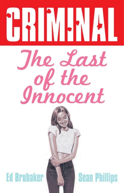 Criminal Volume 6 Last of the Innocent New