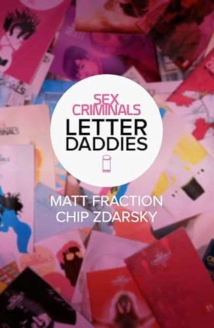 Sex Criminals The Collected Letter Daddies