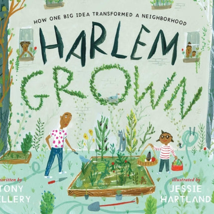Harlem Grown: How One Big Idea Transformed a