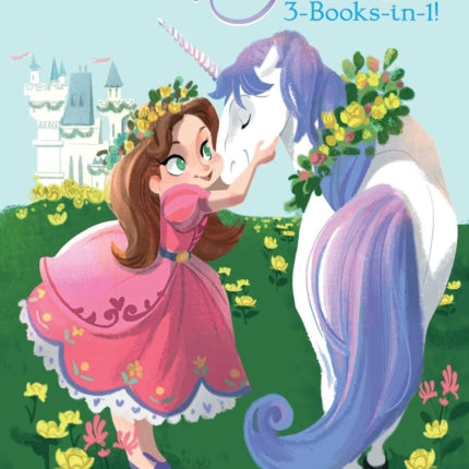 Unicorn Magic 3-Books-In-1!: Bella's Birthday Unicorn; Where's Glimmer?; Green with Envy