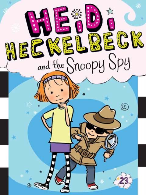 Heidi Heckelbeck and the Snoopy Spy