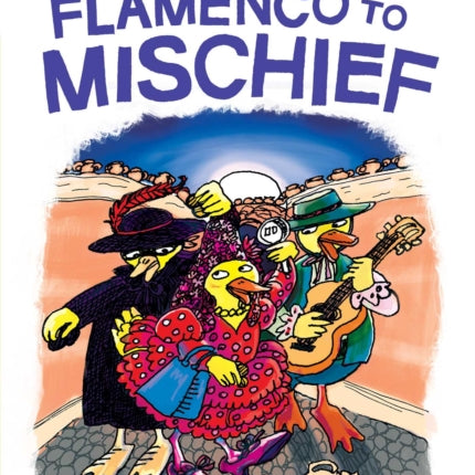 Flamenco to Mischief: A Quix Book