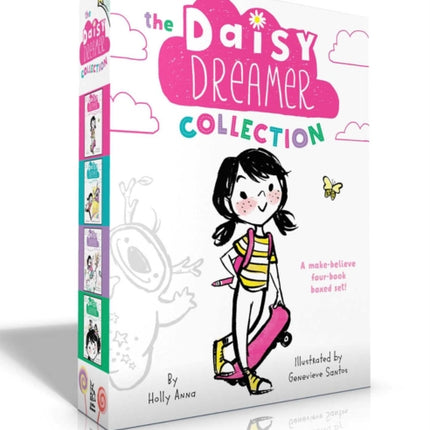 The Daisy Dreamer Collection (Boxed Set): Daisy Dreamer and the Totally True Imaginary Friend; Daisy Dreamer and the World of Make-Believe; Sparkle Fairies and the Imaginaries; The Not-So-Pretty Pixies