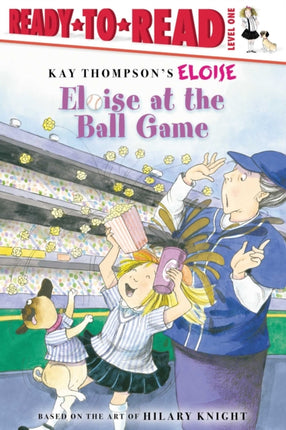 Eloise at the Ball Game: Ready-to-Read Level 1