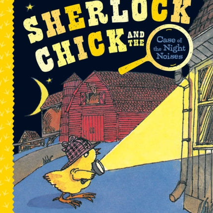 Sherlock Chick and the Case of the Night Noises