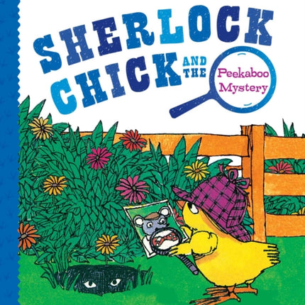 Sherlock Chick and the Peekaboo Mystery