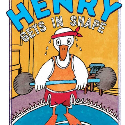 Henry Gets in Shape