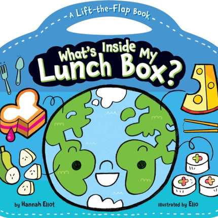 What's Inside My Lunch Box?: A Lift-the-Flap Book