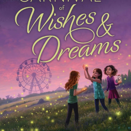 The Carnival of Wishes & Dreams