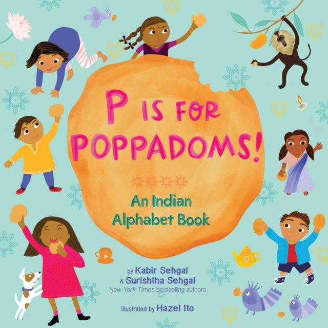 P Is for Poppadoms!: An Indian Alphabet Book