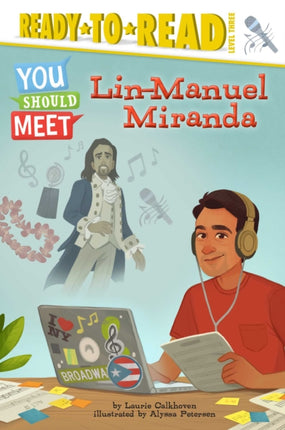 Lin-Manuel Miranda: Ready-to-Read Level 3