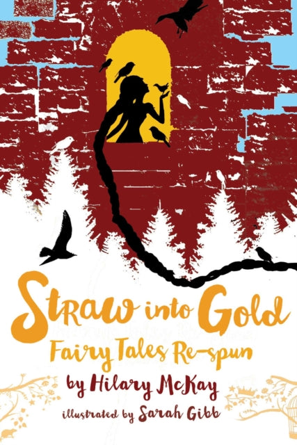 Straw Into Gold: Fairy Tales Re-Spun