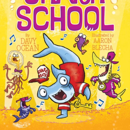 Shark School 3-Books-In-1! #2: The Boy Who Cried Shark; A Fin-Tastic Finish; Splash Dance