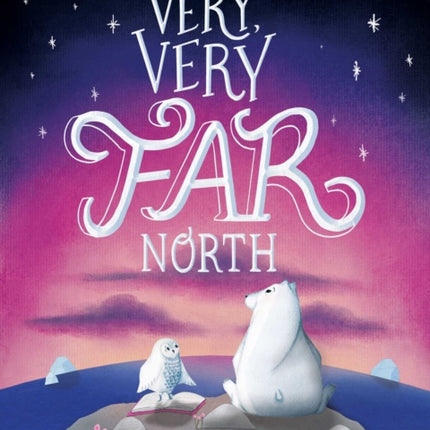 The Very, Very Far North