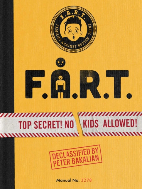 F.A.R.T.: Top Secret! No Kids Allowed!