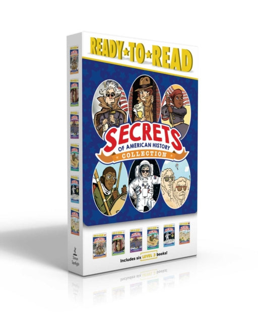 Secrets of American History Collection (Boxed Set): The Founding Fathers Were Spies!; Secret Agents! Sharks! Ghost Armies!; Heroes Who Risked Everything for Freedom; Fearless Flyers, Dazzle Painters, and Code Talkers!; You Can't Bring a San