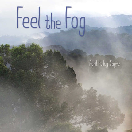 Feel the Fog