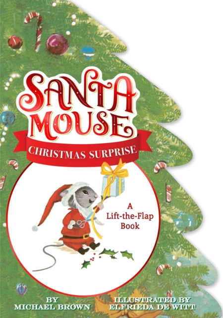 Santa Mouse Christmas Surprise: A Lift-the-Flap Book