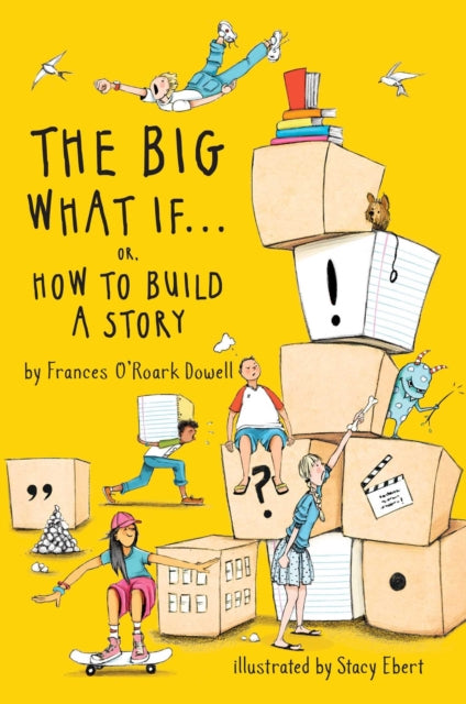 How to Build a Story . . . Or, the Big What If