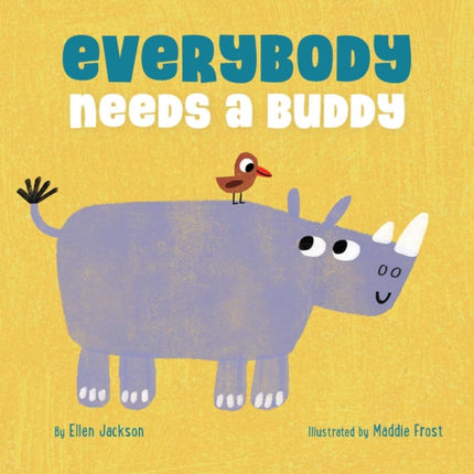 Everybody Needs a Buddy