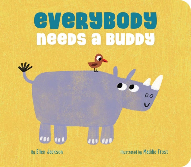 Everybody Needs a Buddy