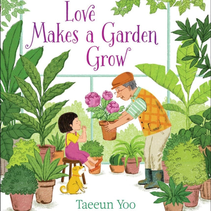 Love Makes a Garden Grow