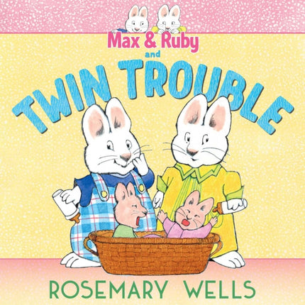 Max & Ruby and Twin Trouble