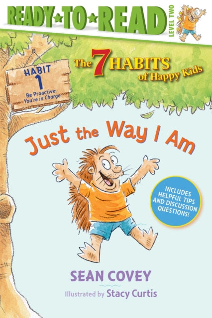 Just the Way I Am: Habit 1 (Ready-to-Read Level 2)