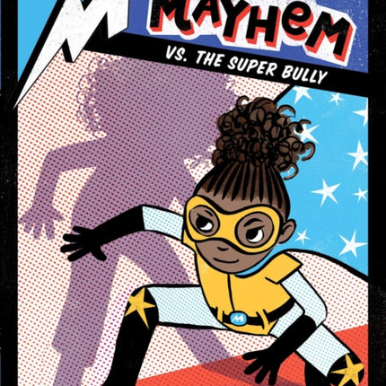 Mia Mayhem vs. the Super Bully