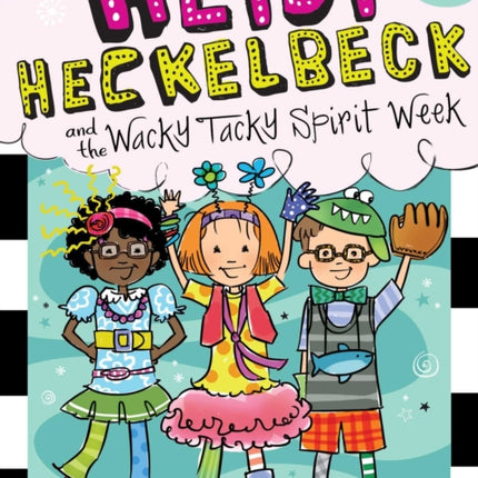 Heidi Heckelbeck and the Wacky Tacky Spirit Week