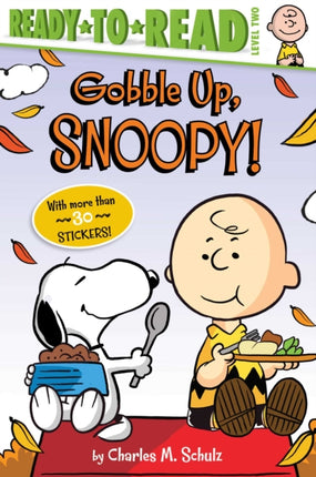 Gobble Up, Snoopy!: Ready-To-Read Level 2