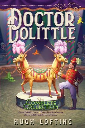 Doctor Dolittle the Complete Collection, Vol. 2: Doctor Dolittle's Circus; Doctor Dolittle's Caravan; Doctor Dolittle and the Green Canary